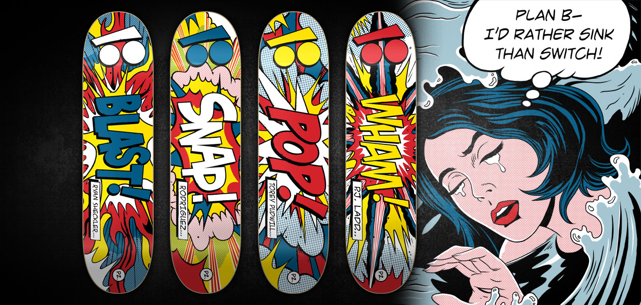 PLAN B: Plan B Pop Art Series Skateboard Graphics